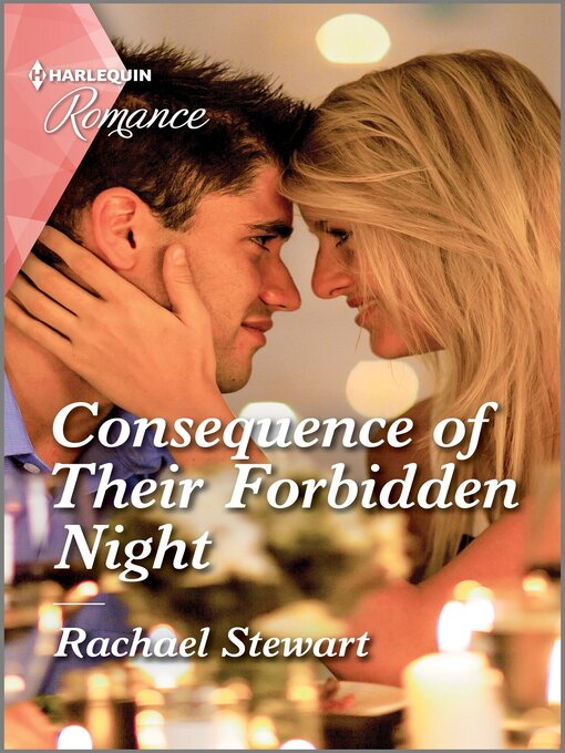 Title details for Consequence of Their Forbidden Night by Rachael Stewart - Available
